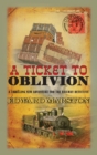 A Ticket To Oblivion - Book