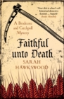 Faithful Unto Death : The page-turning mediaeval mystery series - Book