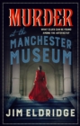 Murder at the Manchester Museum - eBook