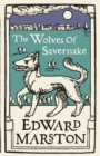 The Wolves of Savernake : A gripping medieval mystery from the bestselling author - Book