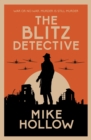 The Blitz Detective : The intricate wartime murder mystery - Book