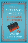 Skelton's Guide to Suitcase Murders : The sharp-witted historical whodunnit - Book