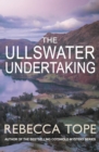 The Ullswater Undertaking : The intriguing English cosy crime series - Book