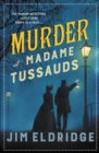 Murder at Madame Tussauds - eBook