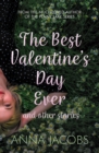 The Best Valentine's Day Ever and other stories : A heartwarming collection of stories from the multi-million copy bestselling author - Book