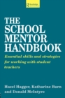 The School Mentor Handbook : Essential Skills and Strategies for Working with Student Teachers - Book
