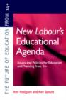 New Labour's New Educational Agenda: Issues and Policies for Education and Training at 14+ - Book