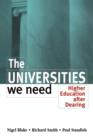 The Universities We Need : Higher Education After Dearing - Book