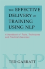 The Effective Delivery of Training Using NLP - Book