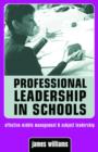 Professional Leadership in Schools : Effective Middle Management and Subject Leadership - Book