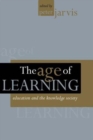 The Age of Learning : Education and the Knowledge Society - Book