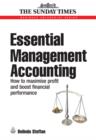 Essential Management Accounting : How to Maximise Profit and Boost Financial Performance - eBook
