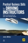 Practical Business Skills for Driving Instructors : How to Set Up and Run Your Own Driving School - Book