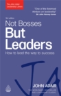 Not Bosses But Leaders : How to Lead the Way to Success - Book