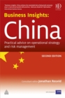 Business Insights: China : Practical Advice on Operational Strategy and Risk Management - Book