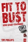 Fit to Bust : How Great Companies Fail - Book