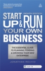 Start Up and Run Your Own Business : The Essential Guide to Planning Funding and Growing Your New Enterprise - Book