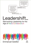 Leadershift : Reinventing Leadership for the Age of Mass Collaboration - Book