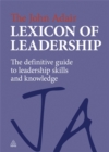 The John Adair Lexicon of Leadership : The Definitive Guide to Leadership Skills and Knowledge - Book