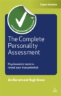 The Complete Personality Assessment : Psychometric Tests to Reveal Your True Potential - Book