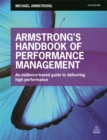 Armstrong's Handbook of Performance Management : An Evidence-Based Guide to Delivering High Performance - Book