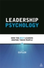 Leadership Psychology : How the Best Leaders Inspire Their People - Book