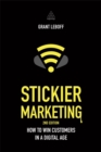 Stickier Marketing : How to Win Customers in a Digital Age - Book