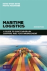 Maritime Logistics : A Guide to Contemporary Shipping and Port Management - Book