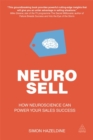 Neuro-Sell : How Neuroscience can Power Your Sales Success - Book