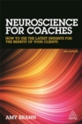 Neuroscience for Coaches : How to Use the Latest Insights for the Benefit of Your Clients - Book