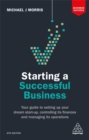 Starting a Successful Business : Your Guide to Setting Up Your Dream Start-up, Controlling its Finances and Managing its Operations - Book
