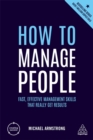 How to Manage People : Fast, Effective Management Skills that Really Get Results - Book