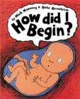 How Did I Begin? - Book