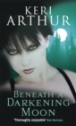 Beneath A Darkening Moon : Number 2 in series - Book