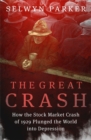 The Great Crash : How the Stock Market Crash of 1929 Plunged the World into Depression - Book