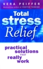 Total Stress Relief : Practical solutions that really work - Book
