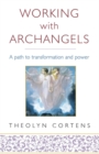 Working With Archangels : Your path to transformation and power - Book