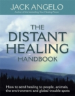 The Distant Healing Handbook : How to send healing to people, animals, the environment and global trouble spots - Book