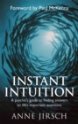 Instant Intuition : A psychic's guide to finding answers to life's important questions - Book