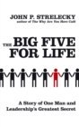 The Big Five For Life : A story of one man and leadership's greatest secret - Book