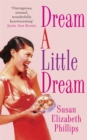 Dream A Little Dream : Number 4 in series - Book
