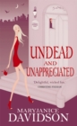 Undead And Unappreciated : Number 3 in series - Book