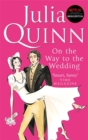 Bridgerton: On The Way To The Wedding (Bridgertons Book 8) : Inspiration for the Netflix Original Series Bridgerton - Book