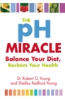 The Ph Miracle : Balance Your Diet, Reclaim Your Health - Book
