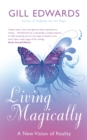 Living Magically : A new vision of reality - Book