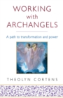 Working With Archangels : Your path to transformation and power - Book