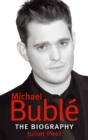 Michael Buble : The biography - Book