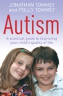 Autism : A practical guide to improving your child's quality of life - Book