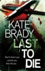 Last To Die : Number 2 in series - Book