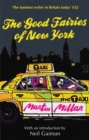 The Good Fairies Of New York : With an introduction by Neil Gaiman - Book